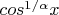 $cos^{1/\alpha} x$