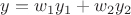 $y = w_1y_1 + w_2y_2$