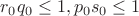 $r_0q_0 \leq 1, p_0s_0 \leq 1$