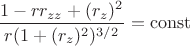 $\dfrac{1-r r_{zz}+(r_{z})^{2}}{r(1+(r_{z})^{2})^{3/2}} = \operatorname{const}$
