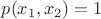 $p(x_1, x_2)=1$