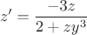$$z'=\frac{-3z}{2+zy^3}$$