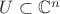 $U\subset\mathbb C^n$ $U\subset\mathbb C^n$