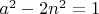 $ a^2  - 2n^2  = 1 $