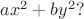 $ax^2+by^2?$