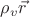 $\rho _ v \vec{r}$
