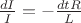 $\frac{dI}{I}=-\frac{dt R}{L}$