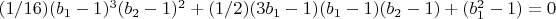 $(1/16) (b_1-1)^3 (b_2-1)^2+(1/2) (3 b_1-1) (b_1-1) (b_2-1)+(b_1^2-1)=0$