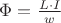 $\Phi  = {{L \cdot I} \over w}$
