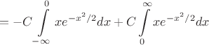 $$=-C\int\limits_{-\infty}^{0}xe^{-x^2/2}dx+C\int\limits_{0}^{\infty}xe^{-x^2/2}dx$$