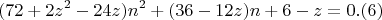 $$(72+2z^2-24z)n^2+(36-12z)n+ 6-z =0 .(6)$$