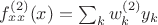 $f_{xx}^{(2)}(x) = \sum_{k} w_k^{(2)} y_k$