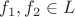 $f_1,f_2\in L$