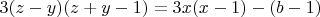 $3(z-y)(z+y-1)=3x(x-1)-(b-1)$