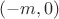 $(-m, 0)$