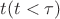 $t(t<\tau)$ $t(t<\tau)$
