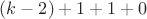 $(k-2)+1+1+0$