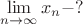 \[ \mathop {\lim }\limits_{n \to \infty } x_n  - ? \]