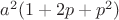 $a^2(1+2p+p^2)$