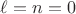 $\ell=n=0$