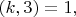 $(k, 3) = 1,    
И  $