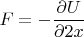 $F = - \dfrac{\partial U}{\partial 2x}$