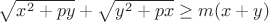 $\sqrt{x^2+py}+\sqrt{y^2+px} \ge m(x+y)$