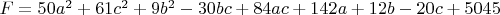 $F = 50a^2 + 61c^2 + 9b^2 - 30bc + 84ac + 142a + 12b - 20c + 5045$