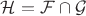 $\mathcal H=\mathcal F\cap\mathcal G$