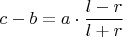 $c-b=a \cdot \displaystyle \frac{l-r}{l+r}$