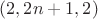 $(2,2n+1,2)$