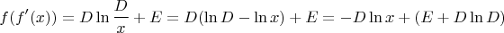 $$
f(f'(x)) = D \ln \frac{D}{x} + E = D(\ln D - \ln x) + E = -D \ln x + (E + D \ln D)
$$