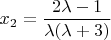 $x_{2}=\dfrac{2\lambda-1}{\lambda(\lambda+3)}$