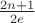 $\frac {2n+1} {2e}$