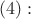 $(4): $