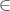 $\empty\in\left{ \empty\right}$