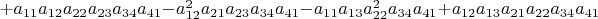 $+a_{11}a_{12}a_{22}a_{23}a_{34}a_{41}-a_{12}^{2}a_{21}a_{23}a_{34}a_{41}-a_{11}a_{13}a_{22}^{2}a_{34}a_{41}+a_{12}a_{13}a_{21}a_{22}a_{34}a_{41}$