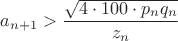 $a_{n+1}>\dfrac{\sqrt{4\cdot 100\cdot p_nq_n}}{z_n}$