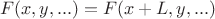 $$
F(x,y,...)=F(x+L,y,...)
$$