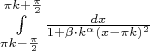 $\int\limits_{\pi k-\frac{\pi}2}^{\pi k+\frac{\pi}2}\frac{dx}{1+\beta\cdot k^{\alpha}(x-\pi k)^2}$