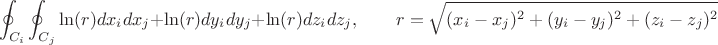 $$\oint_{C_i}\oint_{C_j}\ln(r)dx_idx_j+\ln(r)dy_idy_j+\ln(r)dz_idz_j,\qquad r=\sqrt{(x_i-x_j)^2+(y_i-y_j)^2+(z_i-z_j)^2}$$