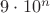 $9\cdot10^n$ $9\cdot10^n$