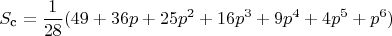 $$S_\text{с}=\frac1{28}(49+36p+25p^2+16p^3+9p^4+4p^5+p^6)$$