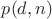 $p(d,n)$