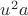 $u^2a$