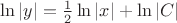 $\ln|y|=\frac 12\ln|x|+\ln|C|$