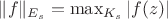 $\|f\|_{E_s}=\max_{K_s}|f(z)|$