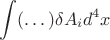 $$
\int (\dots)\delta A_i d^4x
$$