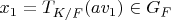 $x_1=T_{K/F} (a v_1) \in G_F$