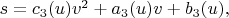 $s = c_3(u) v^2 + a_3(u) v + b_3(u),$